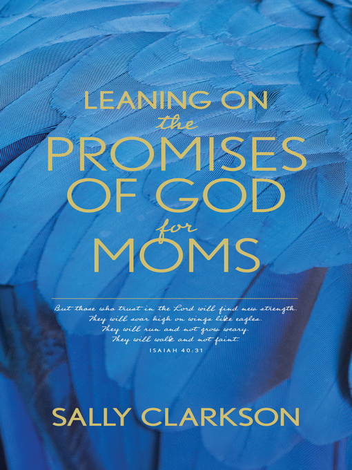Title details for Leaning on the Promises of God for Moms by Sally Clarkson - Available